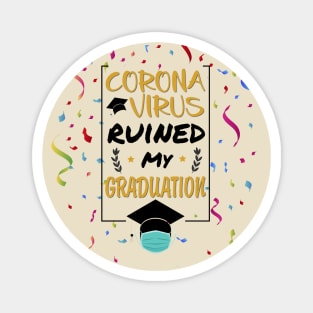 El coronavirus arruinó mi graduación Magnet